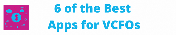 Essential apps for VCFOs to streamline operations