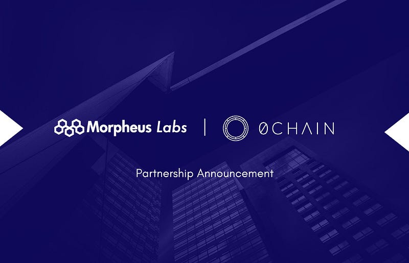 Morpheus Labs and 0Chain partnership announcement image